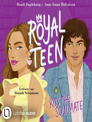 cover image of Kiss the Soulmate--Royalteen, Teil 2